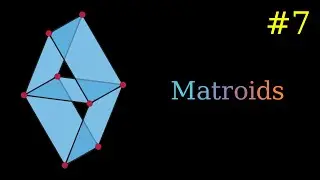 Matroids - Greedy Algorithms - Algorithms Part 7