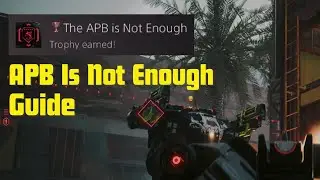 🏆 How to Earn the APB is Not Enough Achievement in Cyberpunk 2077: Phantom Liberty