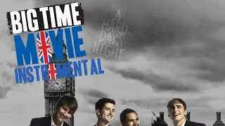 Big Time Rush A HARD DAY'S NIGHT (Instrumental 2020)