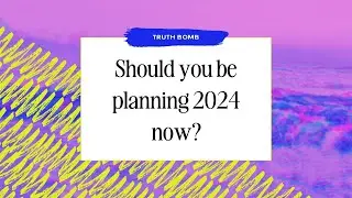 👀 Should you be planning 2024 already?
