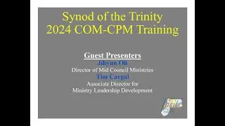 2024 Synod of the Trinity COM-CPM Training (day 2)