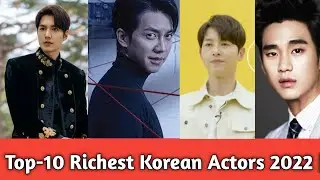 Top-10 Richest Korean Actors 2022 |Top 10 Highest Paid Korean Actors 2022 | Nabopoli Explanation