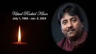 Ustad Rashid Khan [1 July 1968 – 9 January 2024]