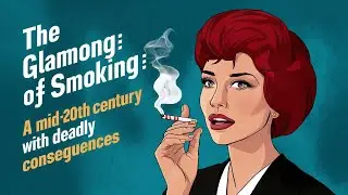 The Glamour of Smoking: A Mid-20th Century Myth with Deadly Consequences