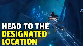 Head to the designated location | Fontaine | Genshin Impact