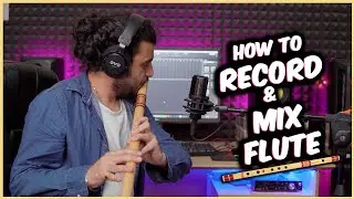 How To Record & Mix Flute | How To Record Flute at Home | How To Mix Flute