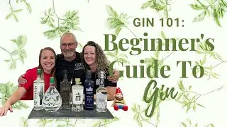 Gin 101 - Beginners Guide To Gin