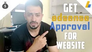 How to approve google adsense for website  - only in 3 steps