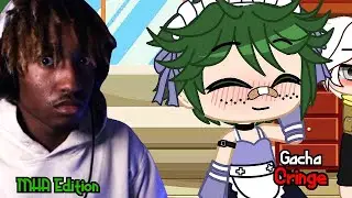 I reacted to Gacha Cringe | PT 7 (My hero Academia Edition)