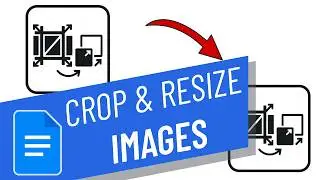 Cropping & Resizing Images in Google Docs