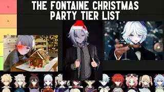 The Fontaine Christmas Party Tier List Genshin Impact