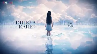 Sanam Puri - Dil Kya Kare (Lofi Flip) | Love Song