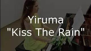 Yiruma - Kiss the rain (Поцелуй дождя)