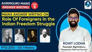UPSC Mains Answer Writing Practice - Day 5 | Role Of Foreigners In Indian Freedom Struggle