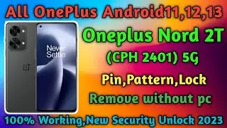 Oneplus Nord 2t 5g(2401)unlock/alltype pin pattern lock/new method 2023/Gsm devil/100%working method