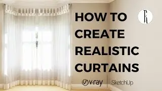 How to Create Realistic Curtain Fabric | Sketchup and VRay Tutorial
