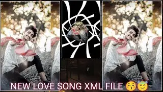 𝙉𝙀𝙒 𝙇𝙊𝙑𝙀 𝙎𝙊𝙉𝙂 𝙓𝙈𝙇 𝙁𝙄𝙇𝙀😚😇#xml_file #edit #editing #attitude #alightmotion #rrxmlking