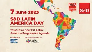 Latin America Day: Towards a new EU-Latin America Progressive Agenda | 07/06/2023 | ES