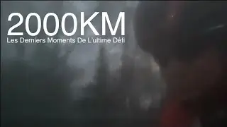 2000km - Les derniers moments de l'ultime défi.