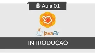JavaFX para iniciantes - #01 - Introdução