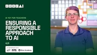 AI 101 for Teachers: Ensuring a Responsible Approach to AI
