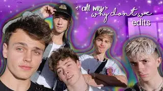 all my why don't we edits !!