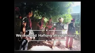 We reached Haflong after 25 hours