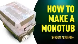 🍄 Shroom Academy How to make a monotub. Full process of DIY dubtub for indoor mushroom cultivation.