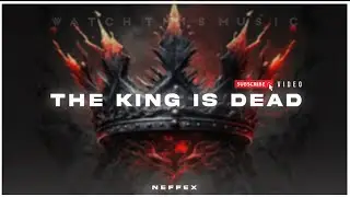 NEFFEX - The King Is Dead 👑 [1 HOUR]