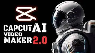 CapCut AI Video Maker 2.0 – Turn One Idea Into a Full AI Video in Minutes
