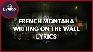 French Montana - Writing on the Wall ft. Post Malone, Cardi B, Rvssian (Lyrics) 🎵 Lyrico TV