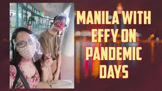 How is Manila During the Pandemic Days