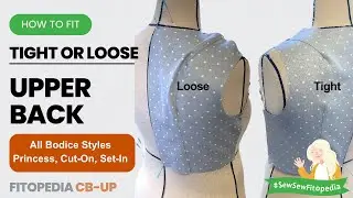 Fixing Upper Back Fitting Issues for all Armholes - CB-UP Fitopedia