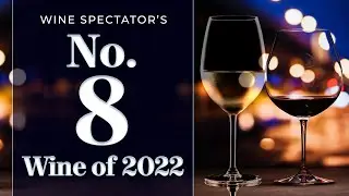 Wine Spectator's No. 8 Wine of 2022