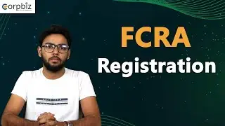 How to get FCRA Registration? |  FCRA Registration Process | Eligibility | Documentation | Corpbiz