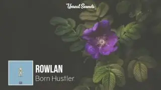 Rowlan - Born Hustler