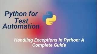 09.Handling Exceptions in Python: A Complete Guide