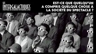Est-ce que quelqu’un a compris quelque chose à La Société du spectacle ?