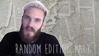 RANDOM EDITING PACK!