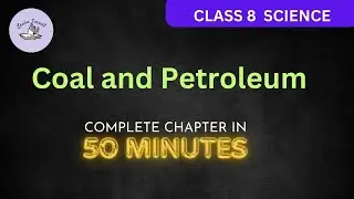 Coal and Petroleum, Class 8 | NCERT Science in kannada and english