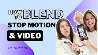 How Blend Live Action with Stop Motion with Colette Peri