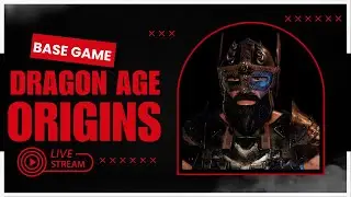 Dragon Age: The Veilguard Prep Part 1 | Finishing Up Origins Before Moving Onto DLC | Dwarf Warrior
