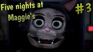 Five nights at nights at Maggie's (reboot) Прохождение #3 😭 Это жесть 😭