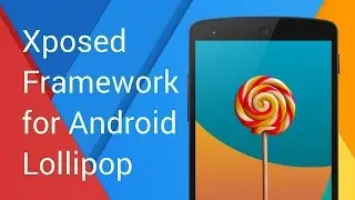 Xposed Framework for Lollipop