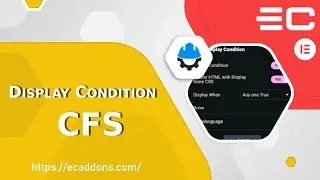 How to Use CFS - Elementor Display Conditions to Hide Container/Sections or Widgets