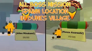 *MENZA AZARASHI & AILEE MINAKAMI* ALL BOSS MISSION SPAWN LOCATION IN DUNES VILLAGE | Shindo Life