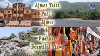 Ajmer To Pushkar By Road Tour | Ajmer Yatra Part 2