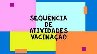Sequência de Atividades - Vacinação