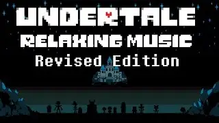 Undertale | Ambient Music - Revised
