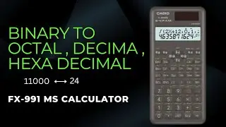How to convert Binary to Decimal in fx-991 ms calculator || all type numerical system converters ||